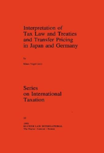 Interpretation of Tax Law and Treaties and Transfer Pricing in Japan and Germany