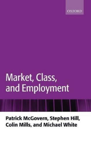 Market, Class, and Employment