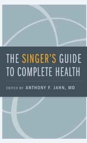 The Singer's Guide to Complete Health