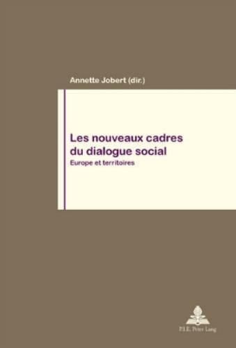 Les Nouveaux Cadres Du Dialogue Social