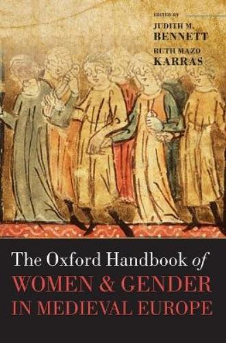 The Oxford Handbook of Women and Gender in Medieval Europe