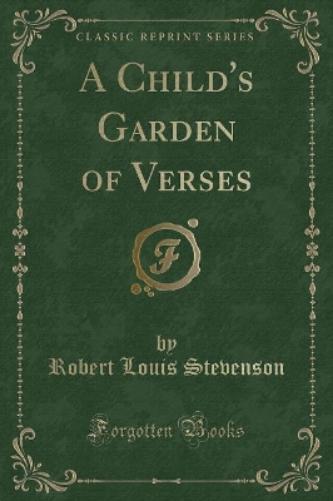 A Child's Garden of Verses (Classic Reprint)