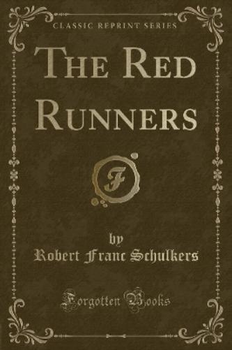 The Red Runners (Classic Reprint)