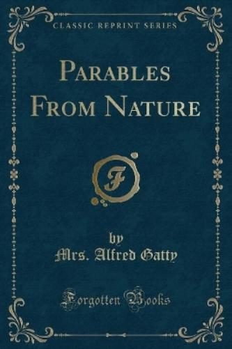 Parables from Nature (Classic Reprint)
