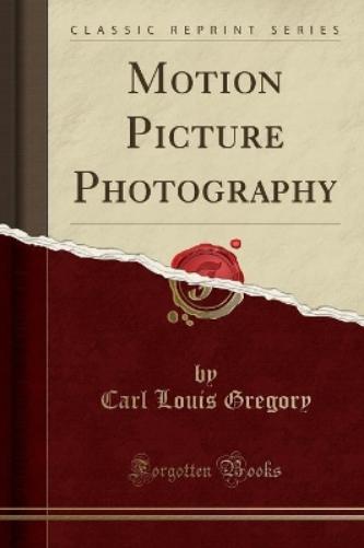 Motion Picture Photography (Classic Reprint)