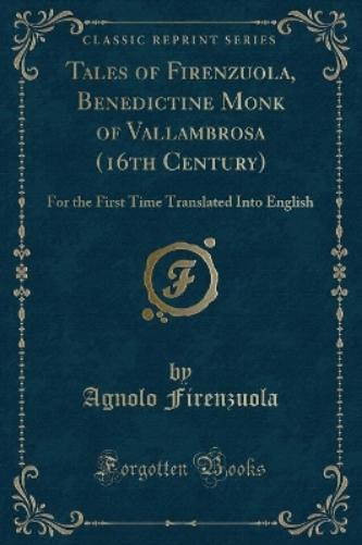 Tales of Firenzuola, Benedictine Monk of Vallambrosa (16th Century)