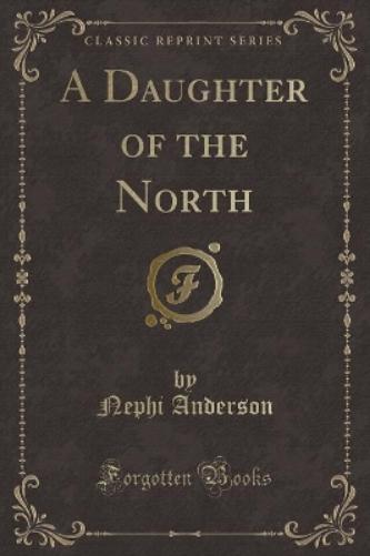 A Daughter of the North (Classic Reprint)
