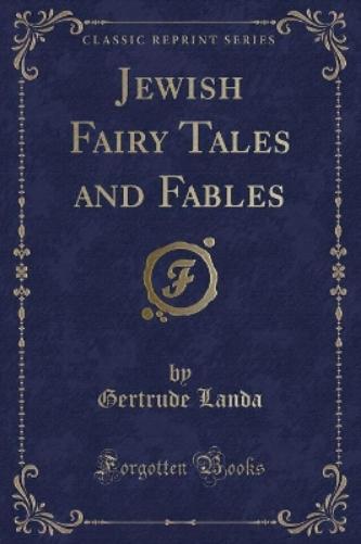Jewish Fairy Tales and Fables (Classic Reprint)