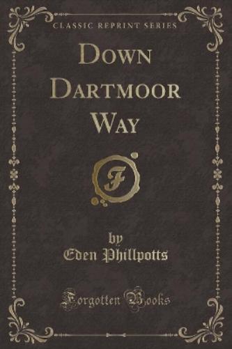 Down Dartmoor Way (Classic Reprint)
