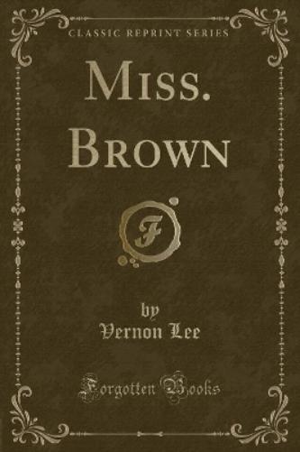 Miss. Brown (Classic Reprint)