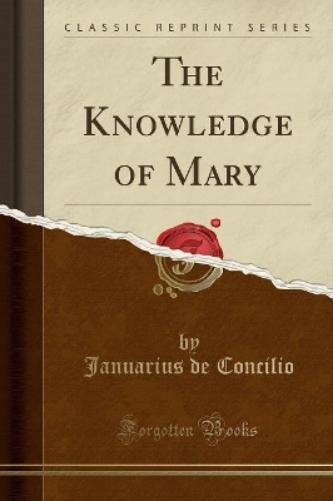 The Knowledge of Mary (Classic Reprint)