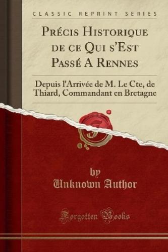 Précis Historique de Ce Qui s'Est Passé a Rennes