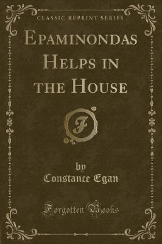 Epaminondas Helps in the House (Classic Reprint)