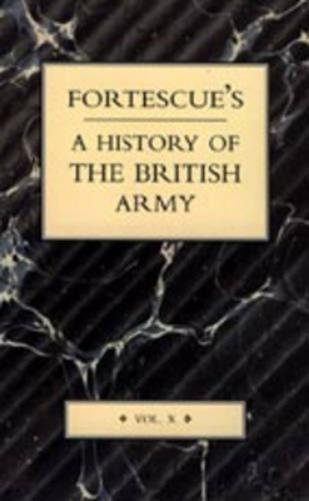 Fortescue's History of the British Army: Volume X