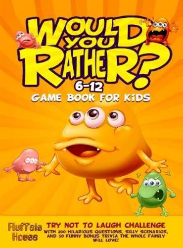 Would You Rather Game Book for Kids 6-12