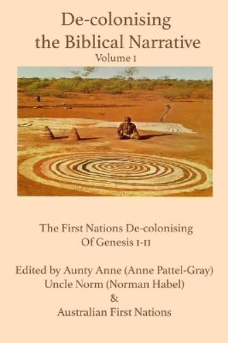 De-colonising the Biblical Narrative -- Volume 1