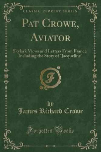 Pat Crowe, Aviator