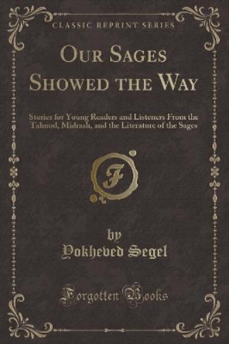 Our Sages Showed the Way