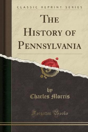 The History of Pennsylvania (Classic Reprint)