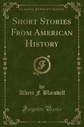 Short Stories from American History (Classic Reprint)
