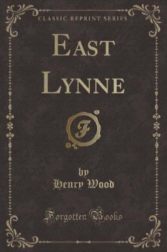 East Lynne (Classic Reprint)