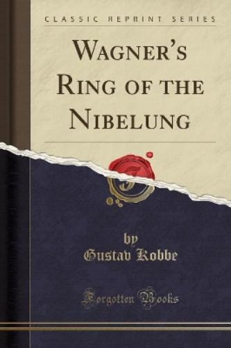 Wagner's Ring of the Nibelung (Classic Reprint)