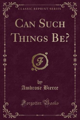 Can Such Things Be? (Classic Reprint)