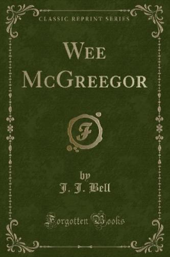 Wee McGreegor (Classic Reprint)