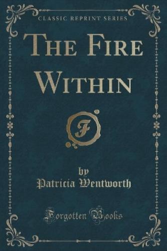 The Fire Within (Classic Reprint)
