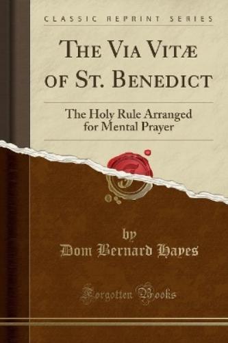 The Via Vitæ of St. Benedict