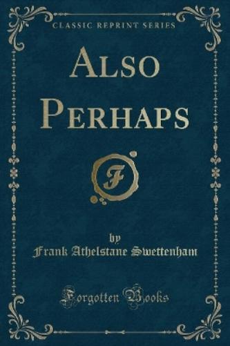 Also Perhaps (Classic Reprint)