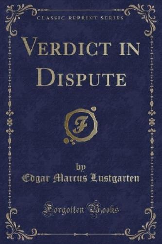 Verdict in Dispute (Classic Reprint)