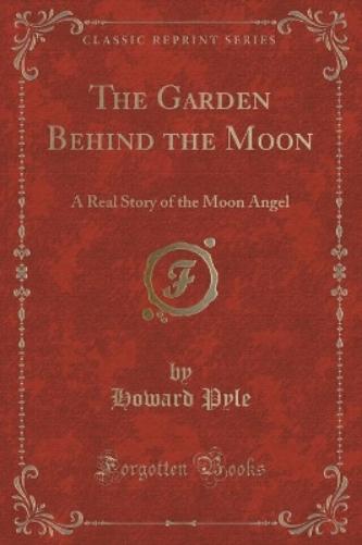 The Garden Behind the Moon