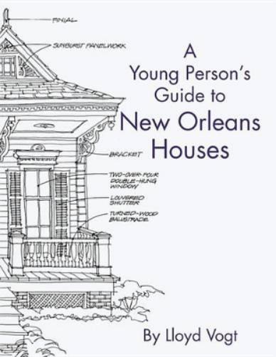 Young Person's Guide to New Orleans Houses, A