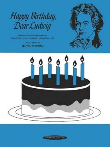 Happy Birthday, Dear Ludwig