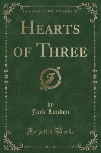 Hearts of Three (Classic Reprint)
