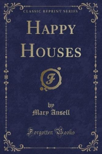 Happy Houses (Classic Reprint)