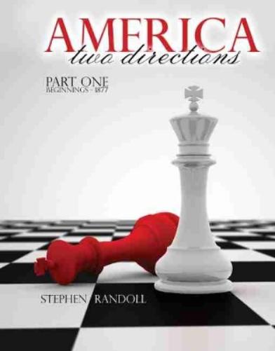 America: Two Directions: Part One, Beginnings-1877