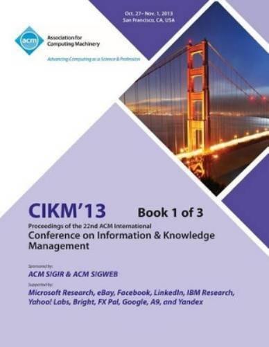 CIKM 13 Proceedings of the 22nd ACM International Conference on Information & Knowledge Management V1