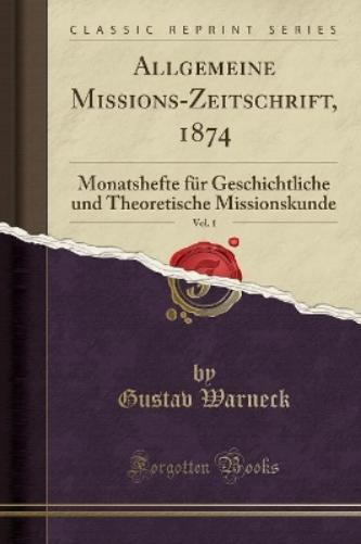 Allgemeine Missions-Zeitschrift, 1874, Vol. 1