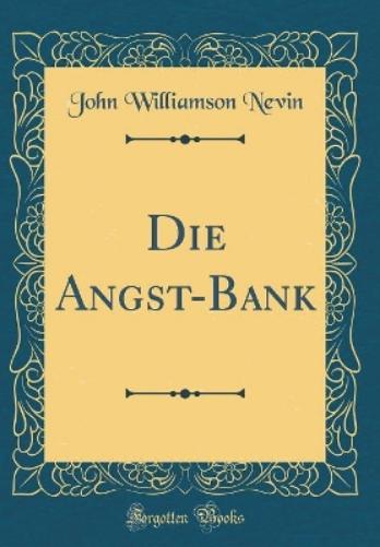 Die Angst-Bank (Classic Reprint)