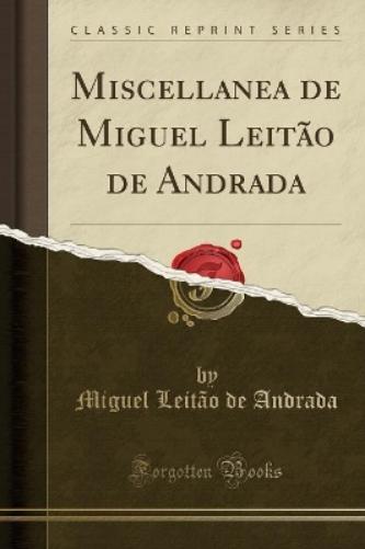 Miscellanea de Miguel Leitão de Andrada (Classic Reprint)