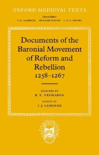 Documents of the Baronial Movement of Reform and Rebellion, 1258-1267