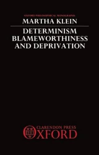 Determinism, Blameworthiness, and Deprivation