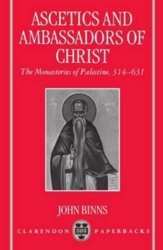 Ascetics and Ambassadors of Christ