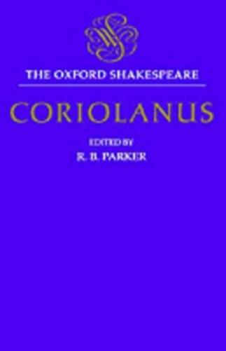 The Oxford Shakespeare: The Tragedy of Coriolanus