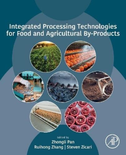 Integrated Processing Technologies for Food and Agricultural By-Products