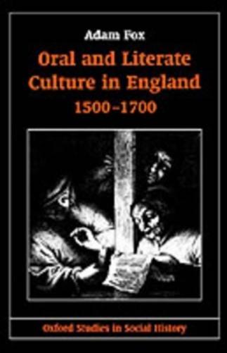 Oral and Literate Culture in England, 1500-1700