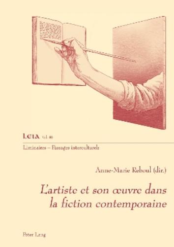 L'Artiste Et Son Oeuvre Dans La Fiction Contemporaine