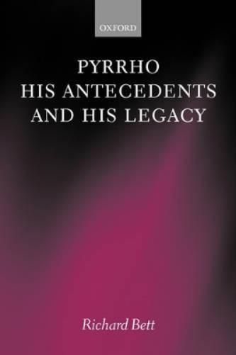 Pyrrho, his Antecedents, and his Legacy